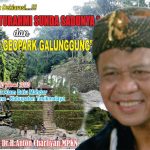 Anton Charliyan: “Lestarikan Budaya dan Sejarah Sunda Melalui Deklarasi ”Forum Silaturahmi Sunda Sadunya dan Launching Geopark Nasional Galunggung”