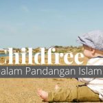 Childfree dalam Pandangan Islam