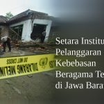 Ketika Toleransi Terkoyak: Pelanggaran Kebebasan Beragama dan Rapuhnya Implementasi Pancasila di Jawa Barat