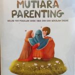 Pendidikan Fitrah, Menempa Manusia dalam Arsitektur Peradaban (Apresiasi atas buku Mutiara Parenting & Bahasa Kalbu)