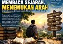 MEMBACA SEJARAH, MENEMUKAN ARAH: Enam Konsep Qur’ani untuk Menemukan Arah Masa Depan