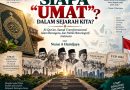 SIAPA “UMAT” DALAM SEJARAH KITA? Al-Qur’an, Sanad Transformasional Islam Bernegara, dan Politik Historiografi Indonesia