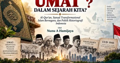 SIAPA “UMAT” DALAM SEJARAH KITA? Al-Qur’an, Sanad Transformasional Islam Bernegara, dan Politik Historiografi Indonesia